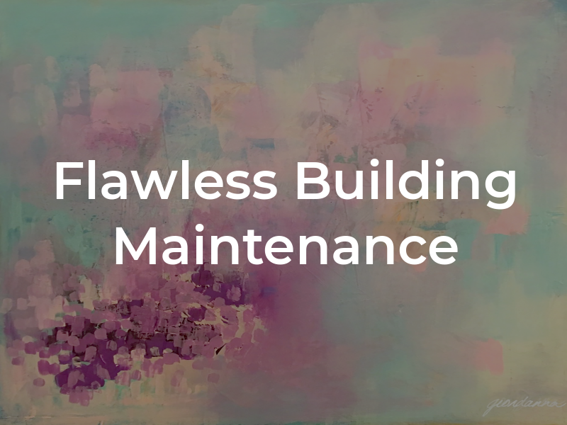 Flawless Building Maintenance