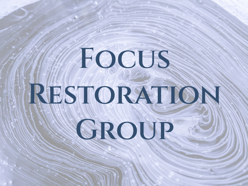 Focus Restoration Group