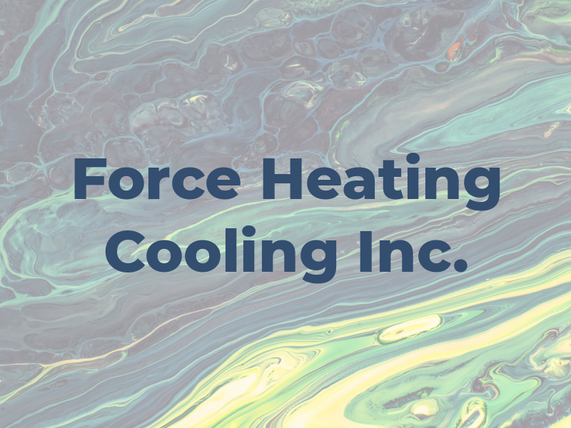 Force Heating & Cooling Inc.
