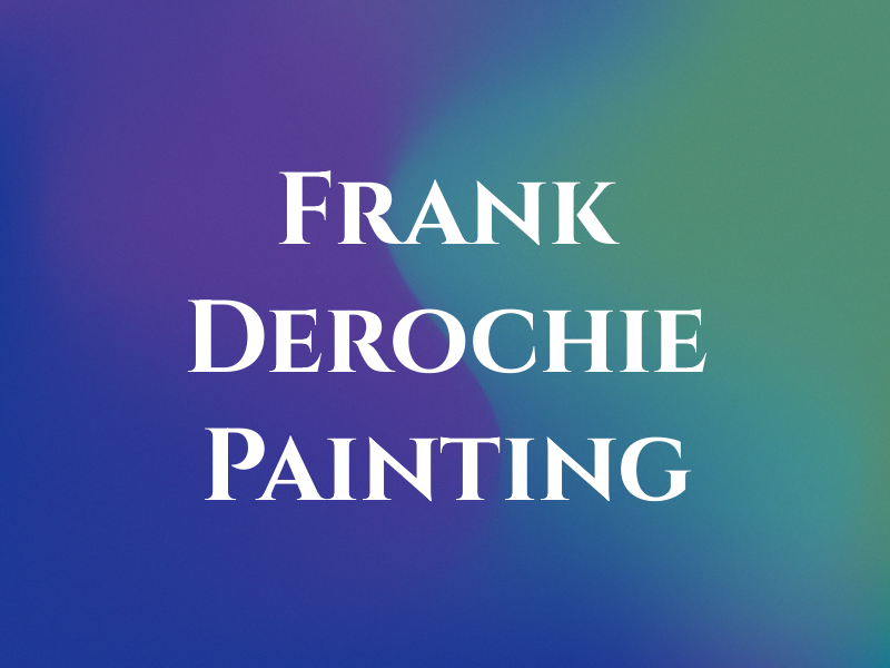 Frank Derochie Painting Ltd