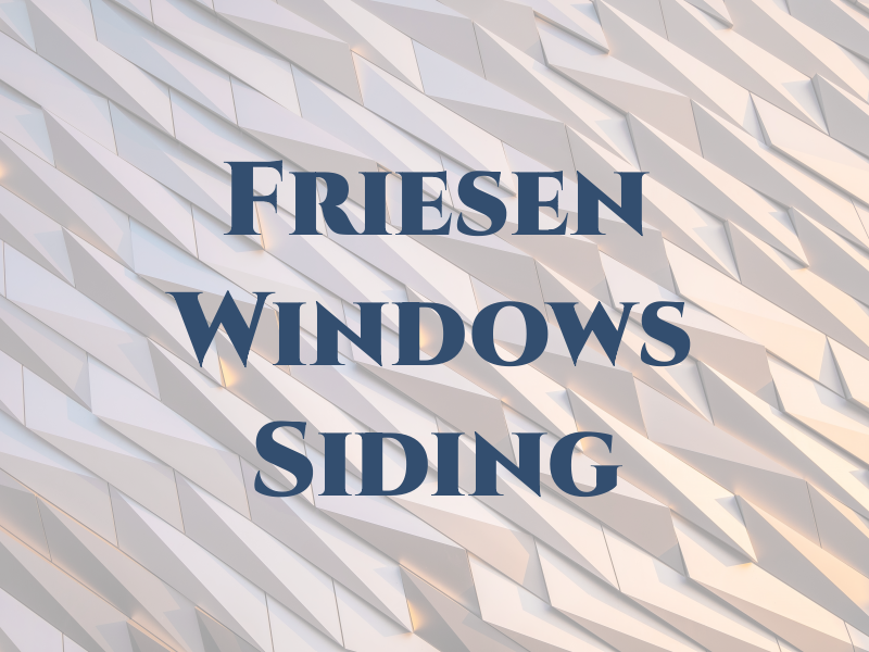 Friesen Windows & Siding