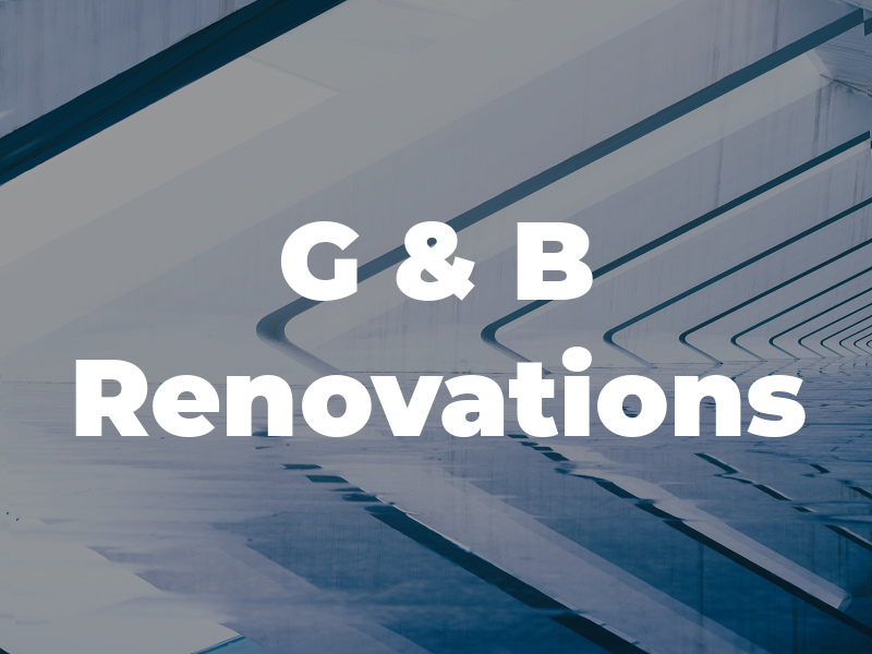 G & B Renovations