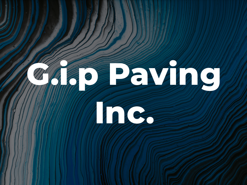 G.i.p Paving Inc.