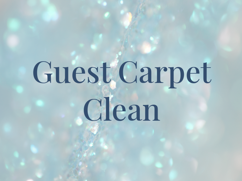 Guest Carpet Clean Inc