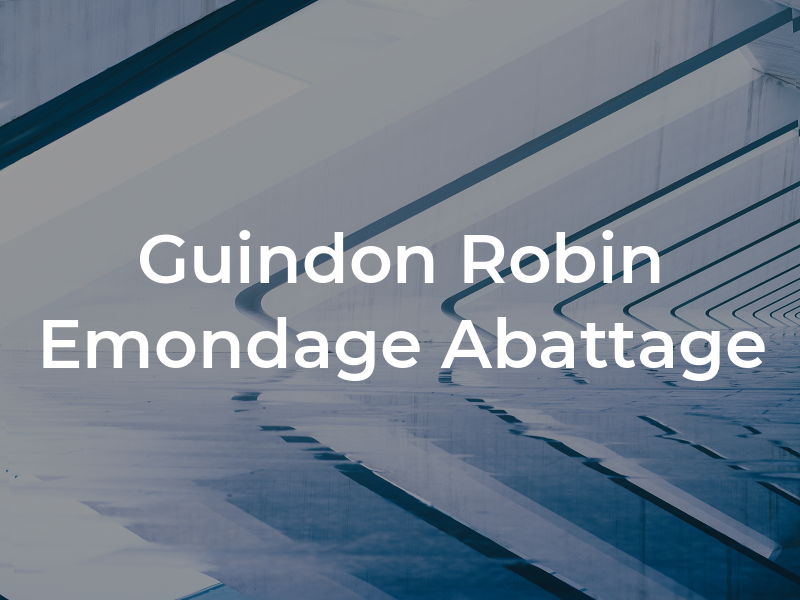 Guindon Robin Emondage Abattage