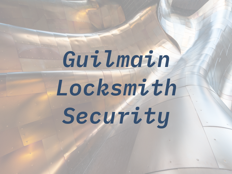 Guilmain Locksmith & Security