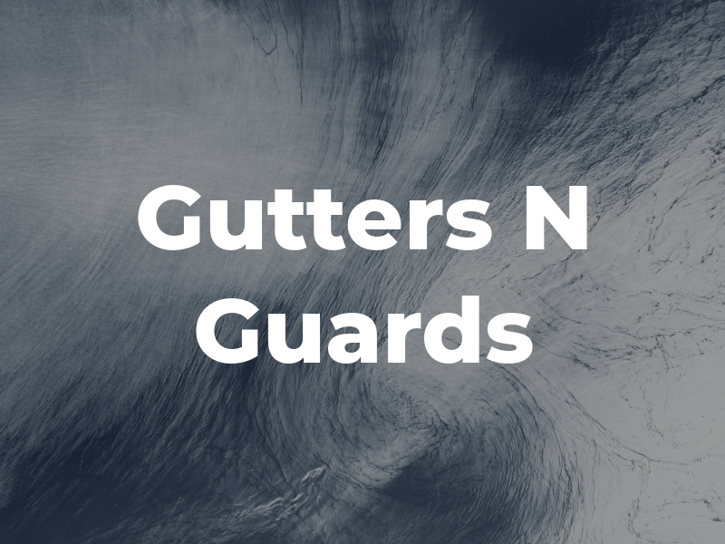 Gutters N Guards