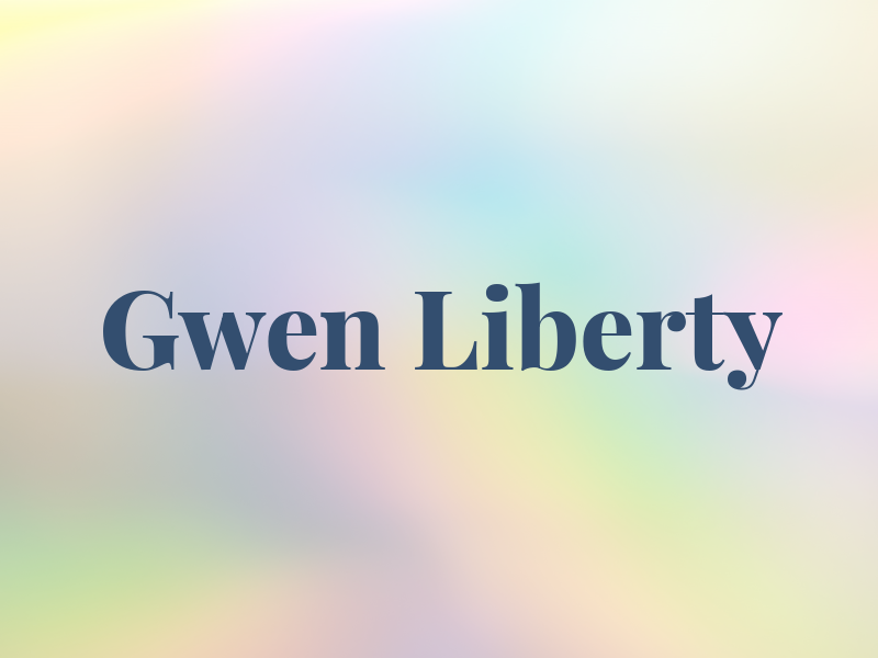 Gwen Liberty