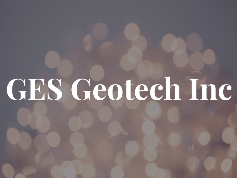GES Geotech Inc