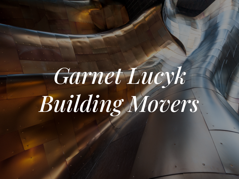 Garnet Lucyk Building Movers