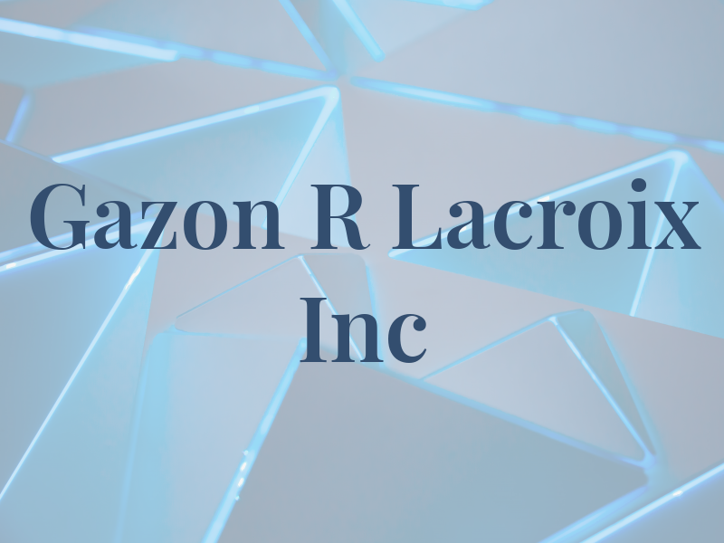 Gazon R Lacroix Inc