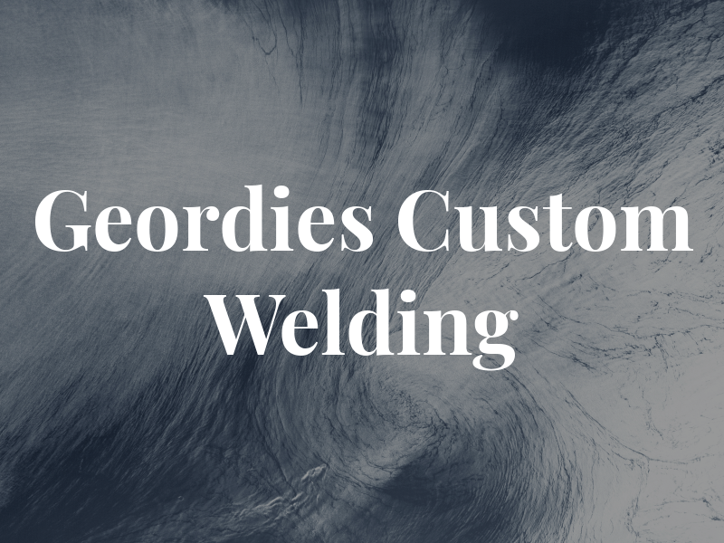 Geordies Custom Welding