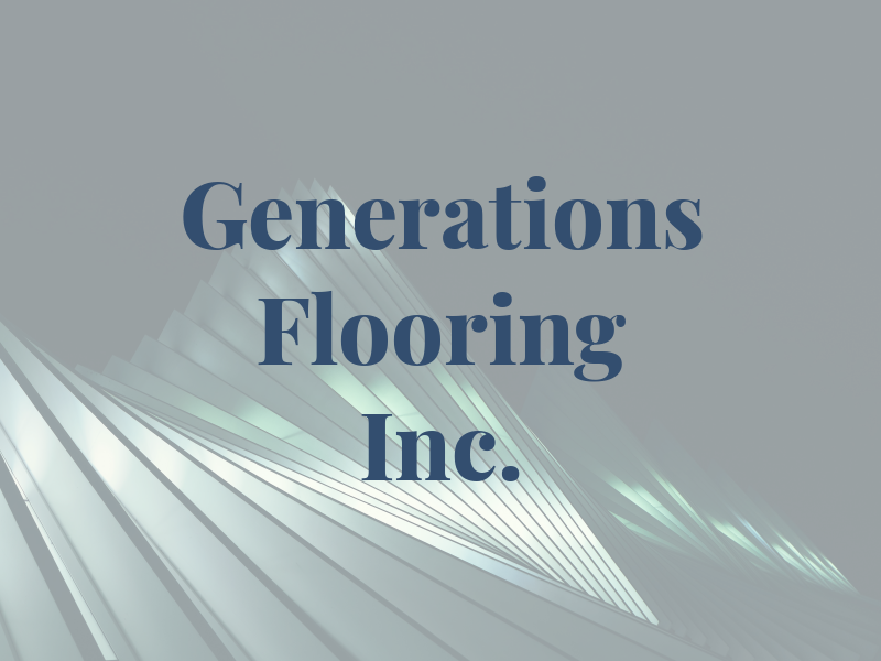 Generations Flooring Inc.