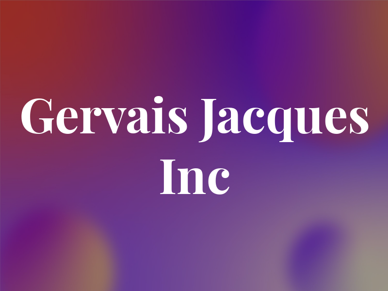 Gervais Jacques Inc