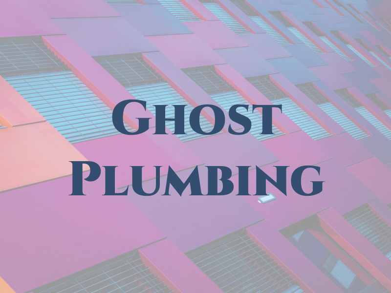 Ghost Plumbing