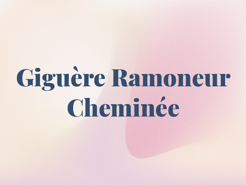 Giguère Ramoneur de Cheminée