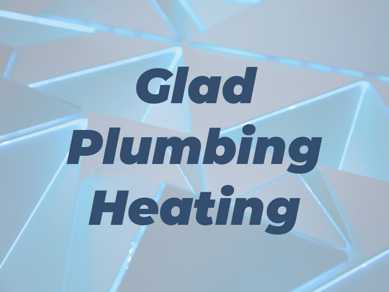 Glad Plumbing & Heating