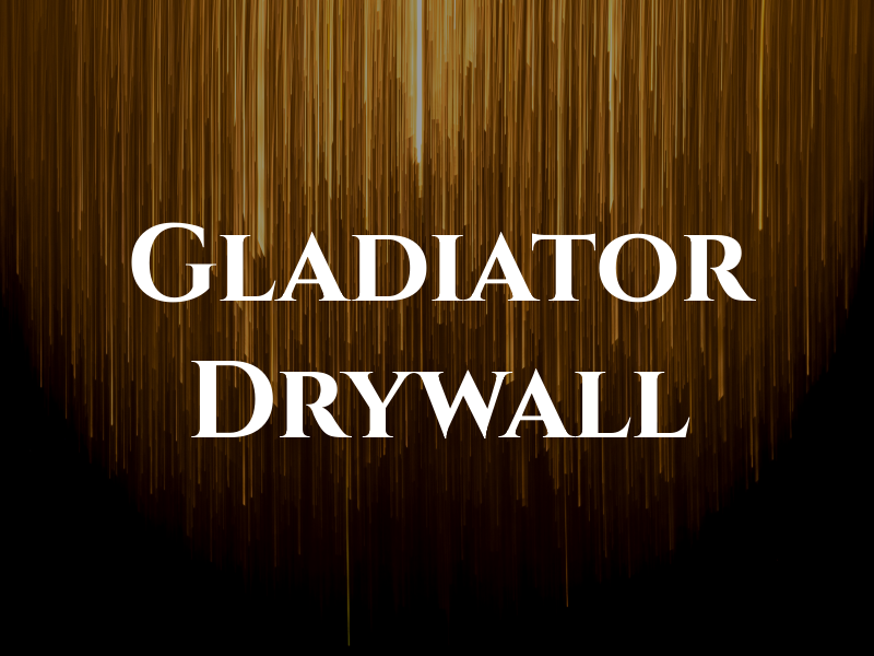 Gladiator Drywall