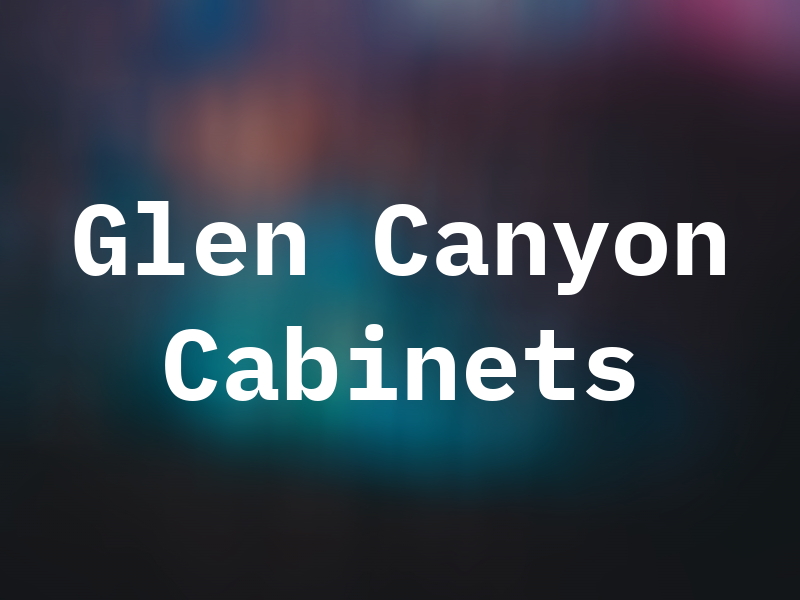 Glen Canyon Cabinets