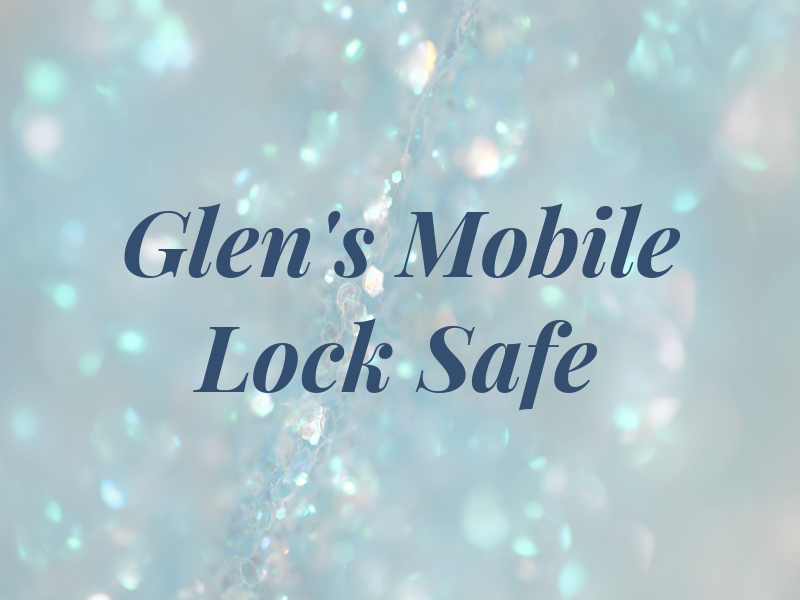 Glen's Mobile Lock & Safe