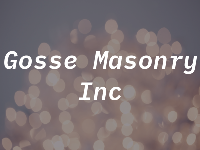 Gosse Masonry Inc