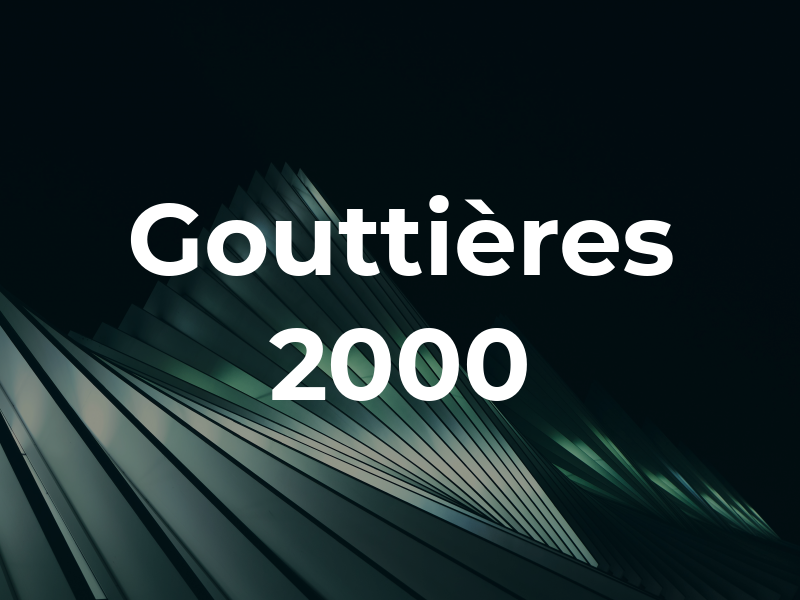Gouttières 2000