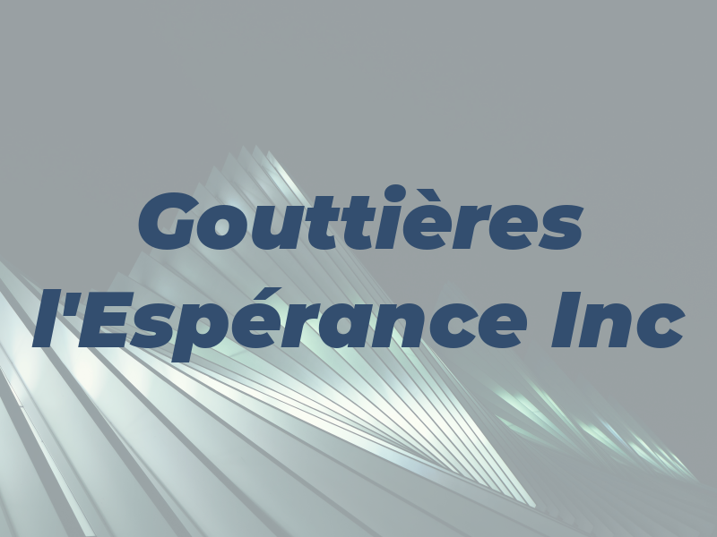 Gouttières l'Espérance Inc