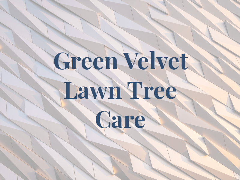 Green Velvet Lawn & Tree Care
