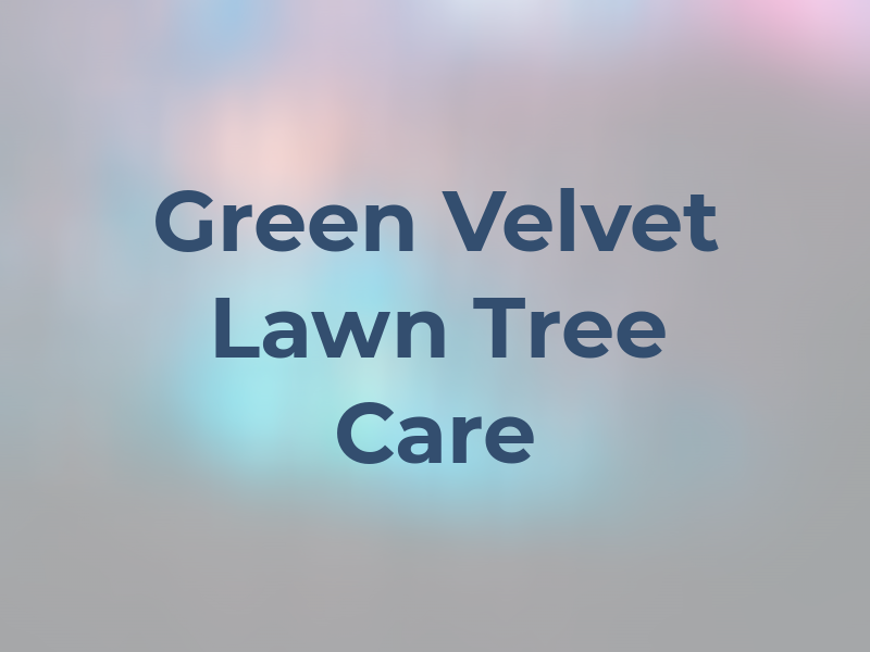 Green Velvet Lawn and Tree Care Ltd