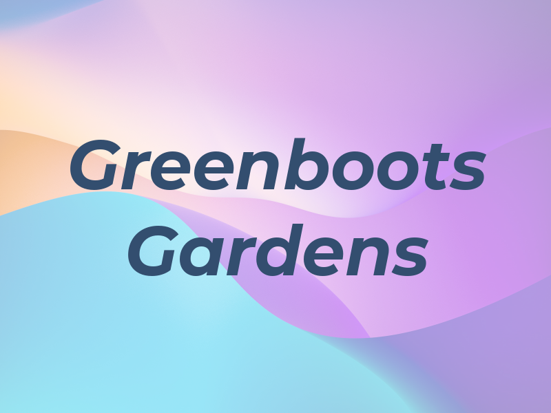 Greenboots Gardens