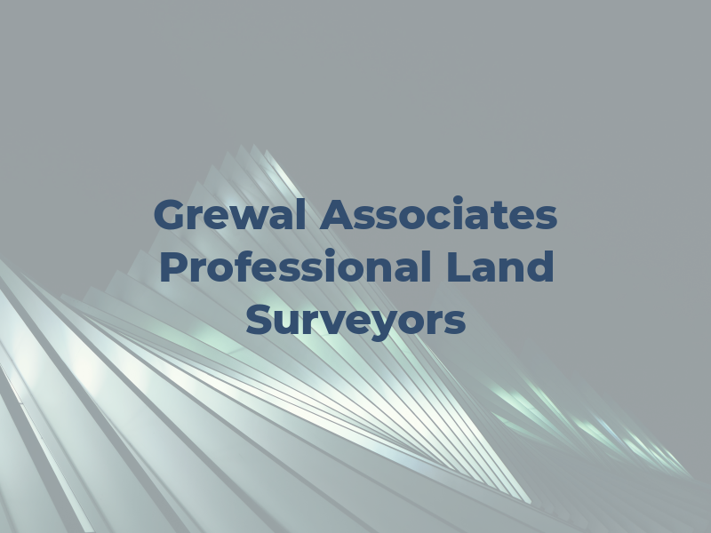 Grewal and Associates Professional Land Surveyors