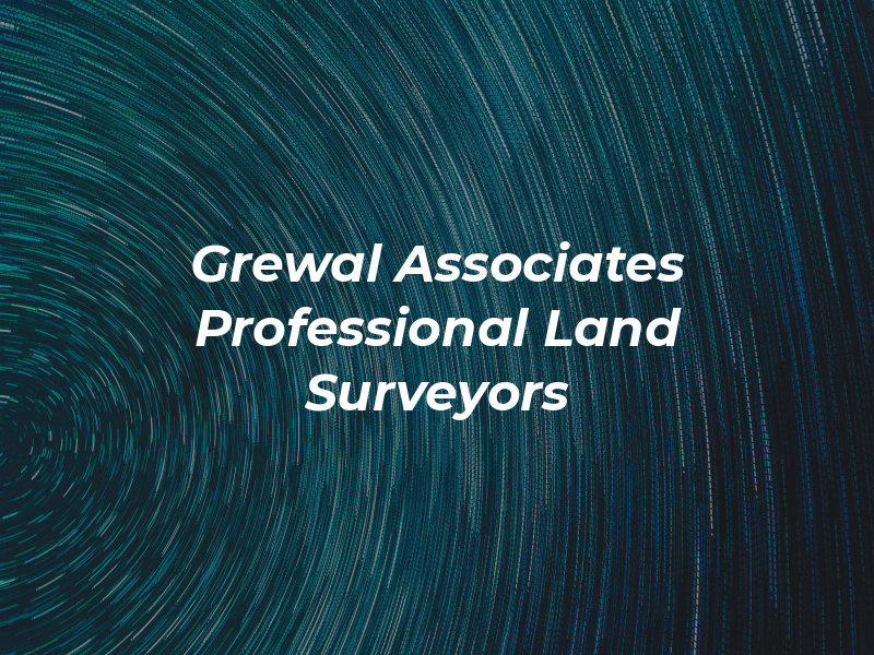 Grewal and Associates Professional Land Surveyors