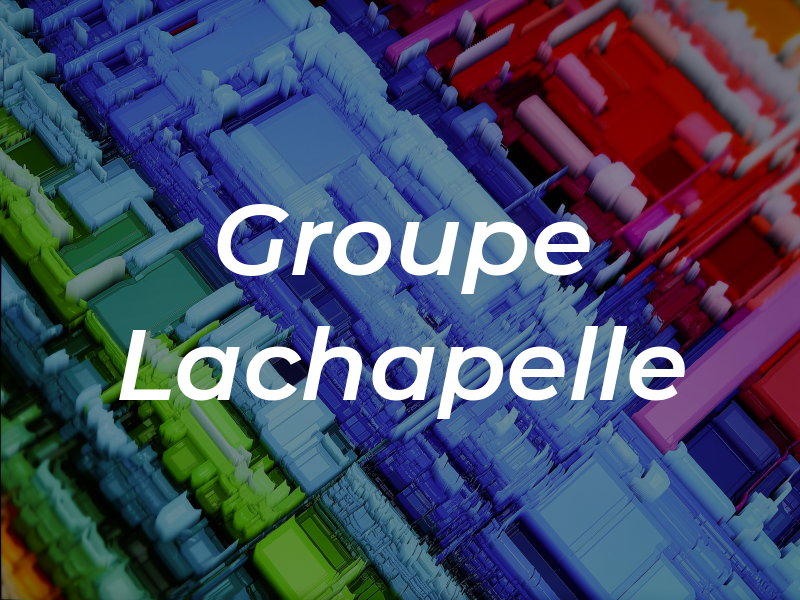 Groupe Lachapelle
