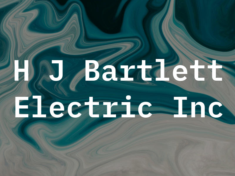 H J Bartlett Electric Inc