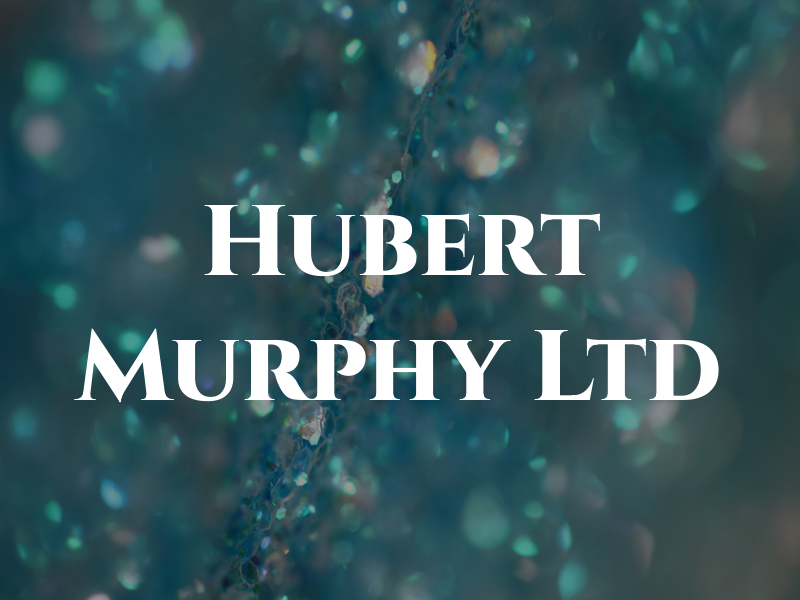 Hubert Murphy Ltd