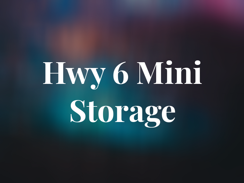 Hwy 6 Mini Storage