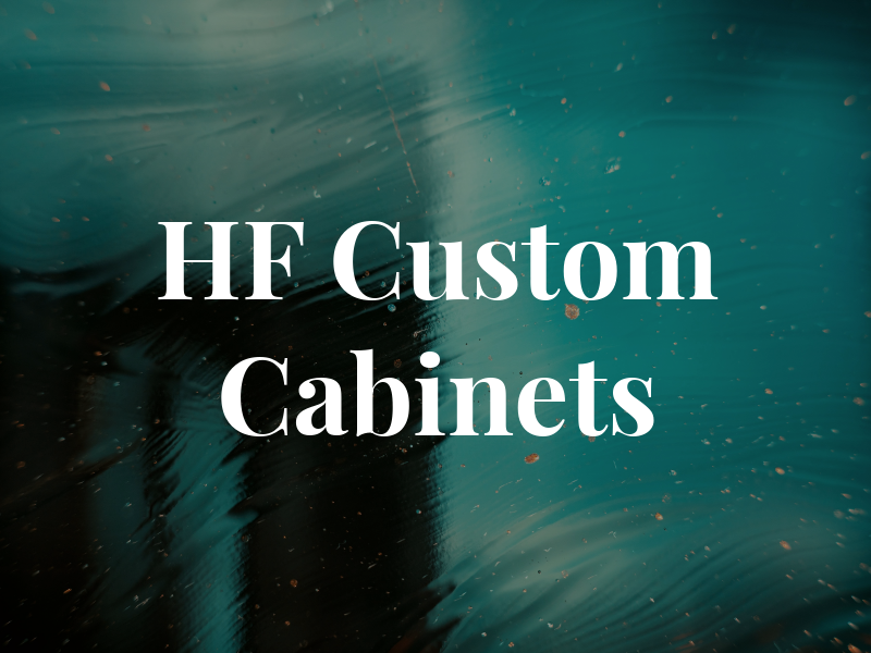 HF Custom Cabinets
