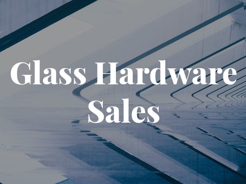 HK Glass and Hardware Sales Inc