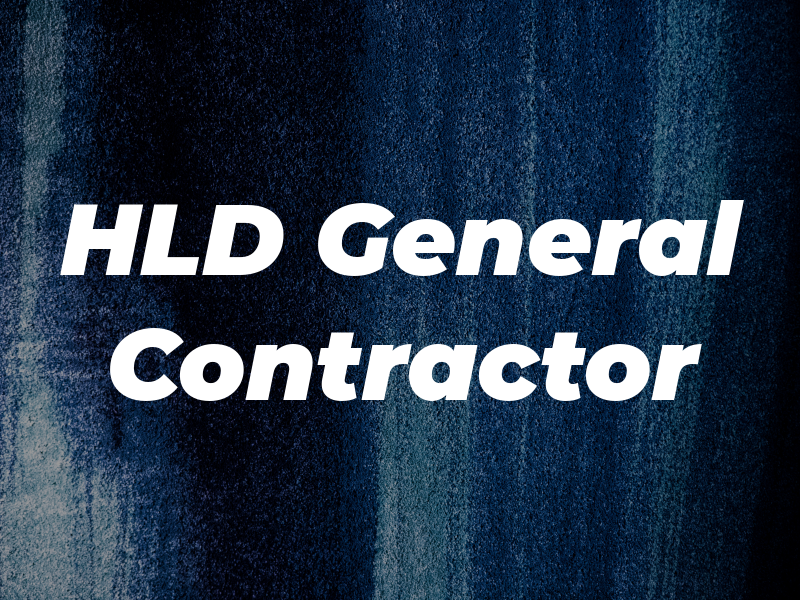 HLD General Contractor