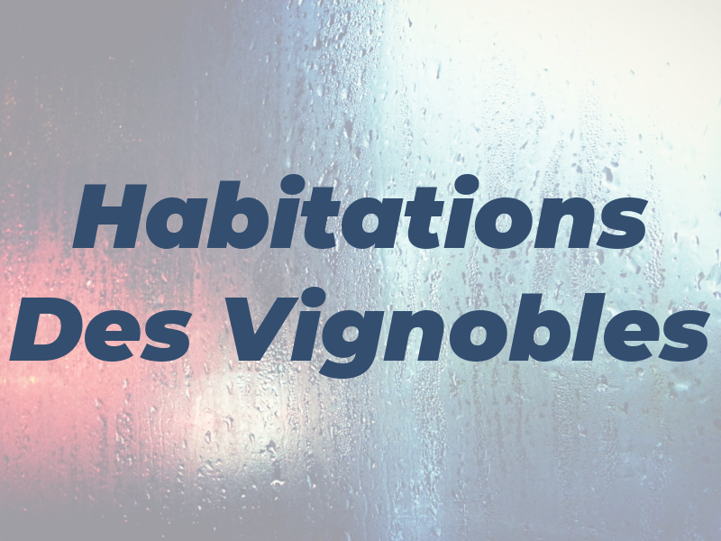 Habitations Des Vignobles