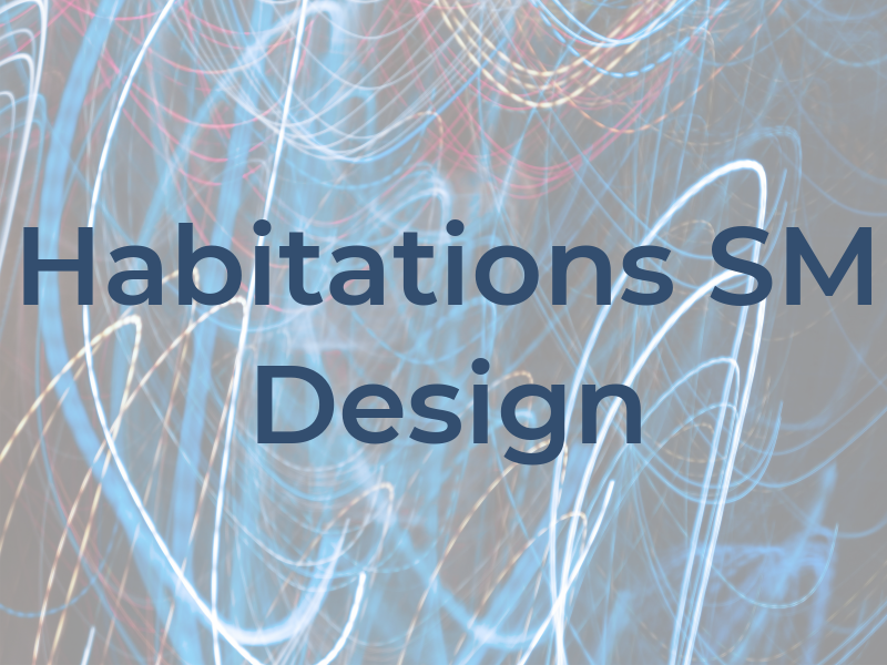 Habitations SM Design