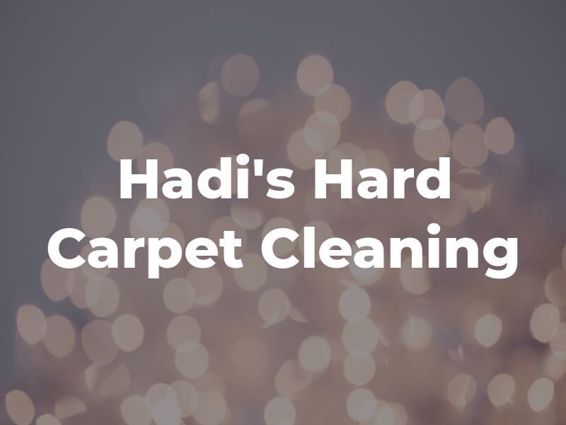 Hadi's Hard Carpet Cleaning