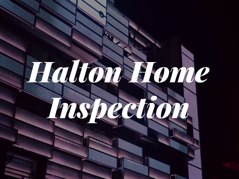 Halton Home Inspection Svc