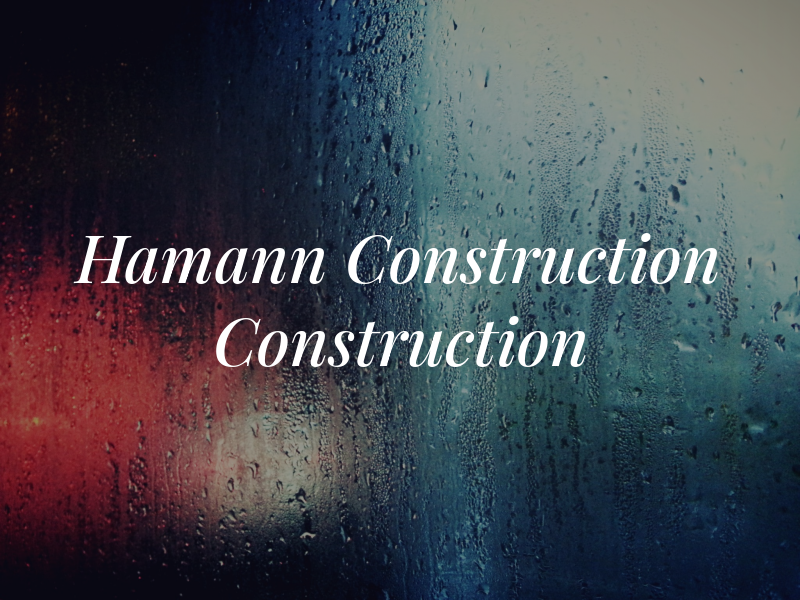 Hamann Construction Construction