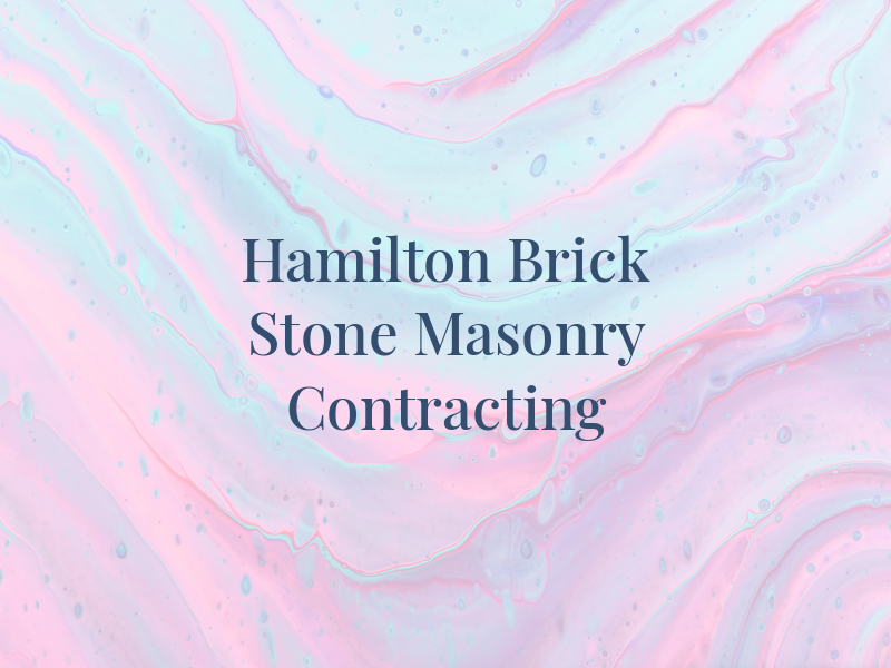 Hamilton Brick & Stone Masonry Contracting