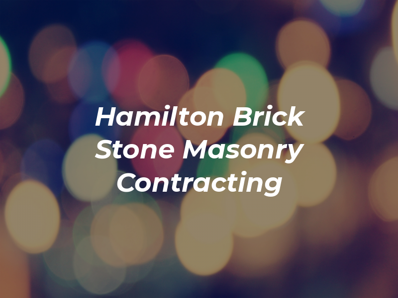 Hamilton Brick & Stone Masonry Contracting