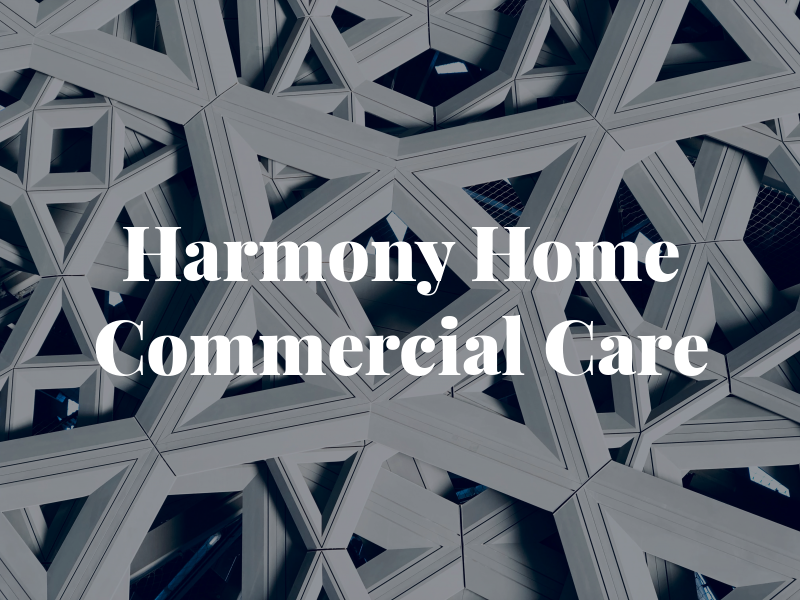 Harmony Home & Commercial Care