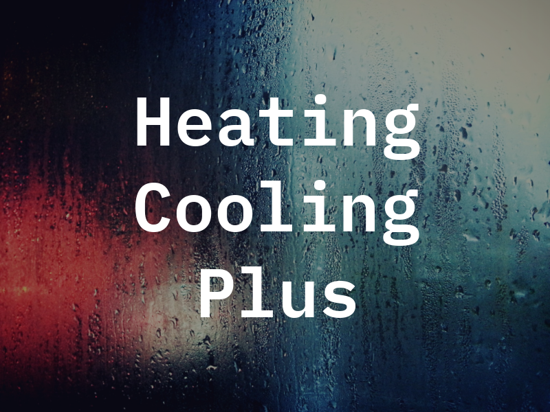 Heating & Cooling Plus