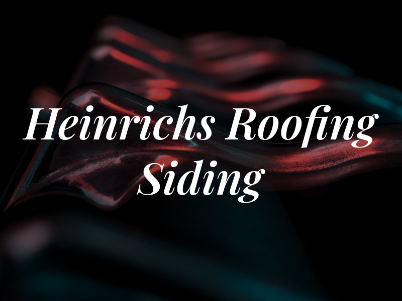 Heinrichs Roofing & Siding