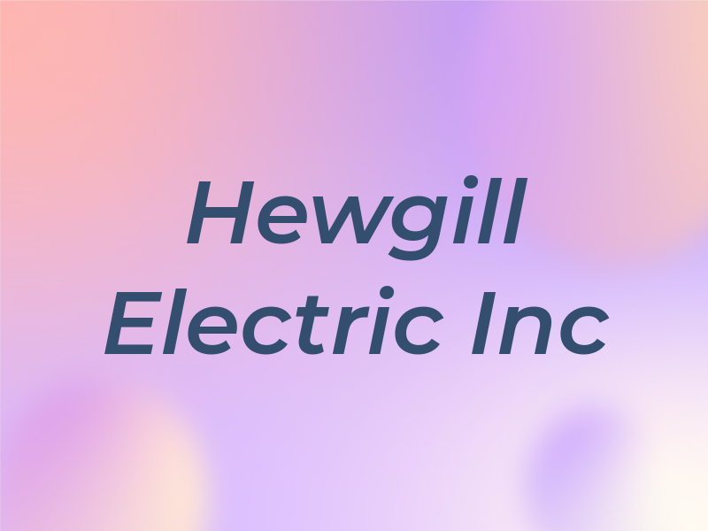 Hewgill Electric Inc